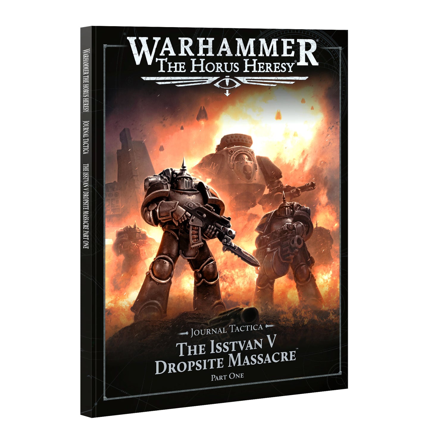 The Horus Heresy: Journal Tactica: The Isstvan Dropsite Massacre-Part 1